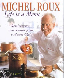 Life Is A Menu: Reminiscences and Recipes from a Master Chef