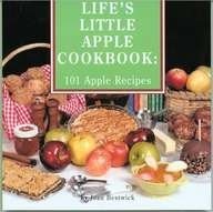 Life's Little Apple Cookbook: 101 Apple Recipes
