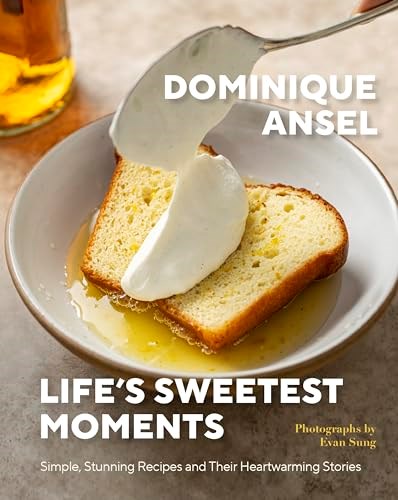 Life's Sweetest Moments: Simple, Stunning Recipes and Their Heartwarming Stories: A Charming Guide to Baking with Stories That Warm the Heart, Perfect ... Share the Sweetness of Life with Loved Ones