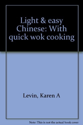 Light & Easy Chinese - With Quick Wok Cooking