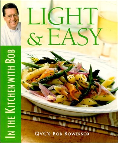 Light & Easy: In the Kitchen with Bob