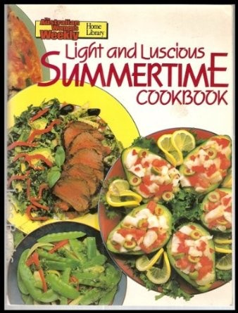 Light and Luscious Summertime Cookbook