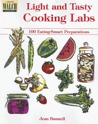 Light and Tasty Cooking Labs: 100 Eating Smart Preperations