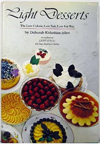 Light Desserts: The Low Calorie, Low Salt, Low Fat Way