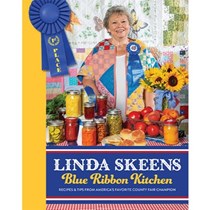 Linda Skeens Blue Ribbon Kitchen Cookbook