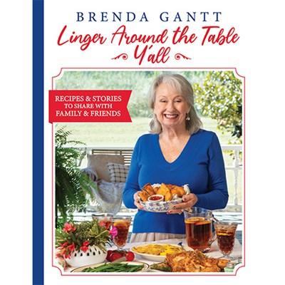Linger Around the Table Y’all: Recipes and Stories to Share with Family and Friends