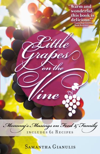 Little Grapes on the Vine: Mommy's Musings on Food & Family