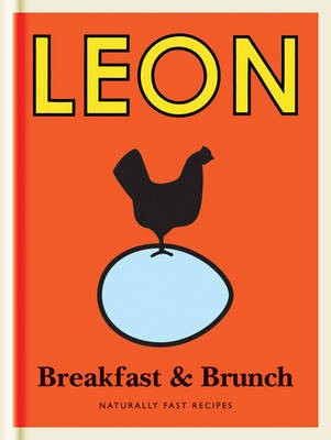 Little Leon: Breakfast & Brunch: Naturally Fast Recipes