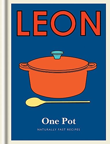 Little Leon: One Pot: Naturally Fast Recipes