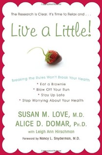 Live a Little: What the Research Really Says About Living a Pretty Healthy Life