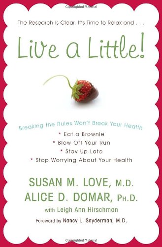 Live a Little: What the Research Really Says About Living a Pretty Healthy Life