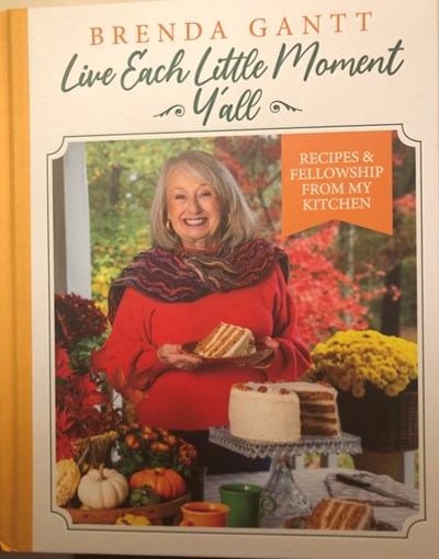 Live Each Little Moment Y’all: Recipes & Fellowship from my Kitchen