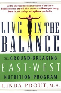 Live In The Balance: The Ground-Breaking East-West Nutrition Program