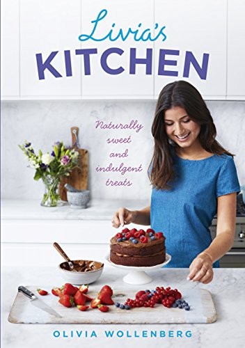 Livia's Kitchen: Naturally sweet and indulgent treats