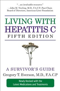 Living with Hepatitis C, Fifth Edition: The Complete Health Guide to the Causes and Treatment of Hepatitis C
