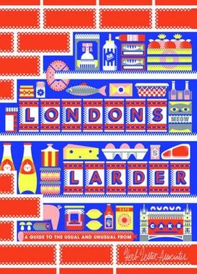 London's Larder: A Guide to the Usual & Unusual