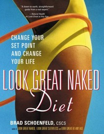 Look Great Naked Diet: Change Your Set Point And Change Your Life