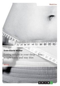 Losing Weight in Your Sleep - Loseweight Easily and Stay Thin