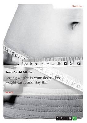 Losing Weight in Your Sleep - Loseweight Easily and Stay Thin