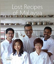  Lost Recipes of Malaysia (MPH Masterclass Kitchen Series Book 2): 