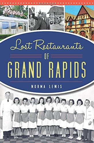 Lost Restaurants of Grand Rapids (American Palate)