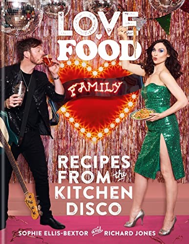 Love Food Family: Recipes from the Kitchen Disco