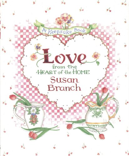 Love from the Heart of the Home: A Keepsake Book