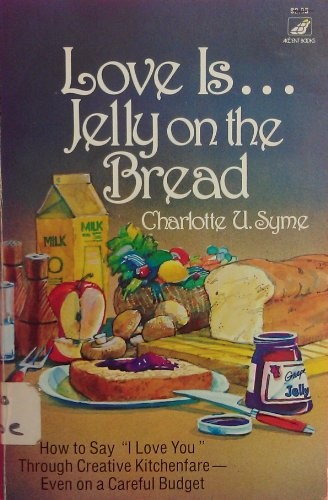 Love is ... Jelly on the Bread