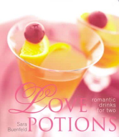 Love Potions: Romantic Drinks for Two