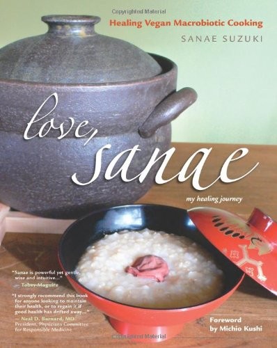 Love, Sanae: Healing Vegan Macrobiotic Cooking, My Healing Journey