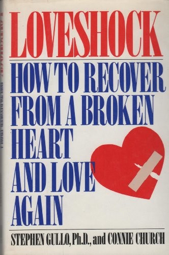 Loveshock: How to Survive a Broken Heart