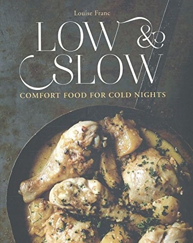 Low & Slow: Comfort Food for Cold Nights