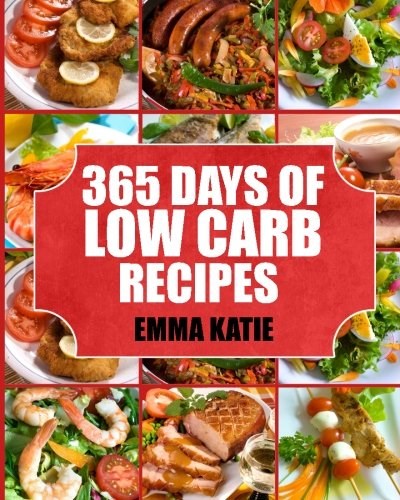 Low Carb: 365 Days of Low Carb Recipes