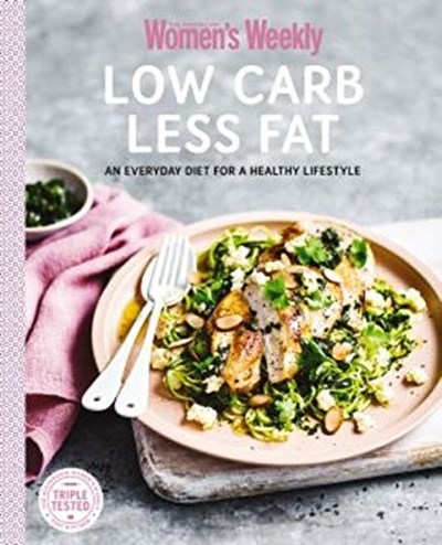 Low Carb Less Fat: An Everyday Diet for a Healthy Lifestyle