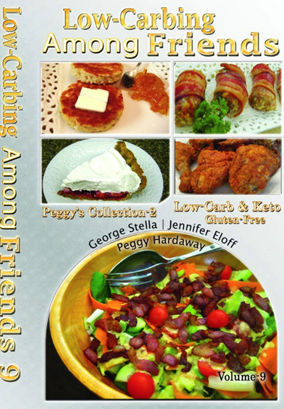 Low-Carbing Among Friends, Volume 9: Peggy's Collection 2 / Low-Carb & Keto Gluten-Free