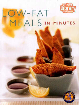 Low-Fat Meals in Minutes (Australian Women's Weekly Home Library)