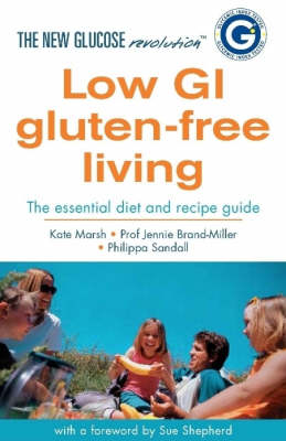Low GI Gluten-free Living: The Essential Diet and Recipe Guide