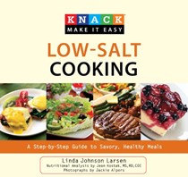 Low-Salt Cooking: A Step-by-Step Guide to Savory, Healthy Meals