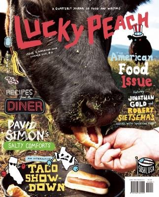 Lucky Peach Magazine, Summer 2012 (#4): The American Food Issue