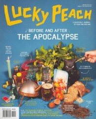 Lucky Peach Magazine, Winter 2013 (#6): Before and After the Apocalypse