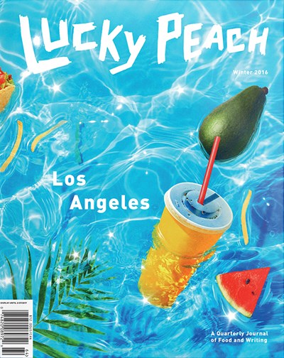 Lucky Peach Magazine, Winter 2016 (#21) : Los Angeles Issue