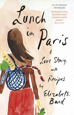 Lunch in Paris: A Love Story, with Recipes