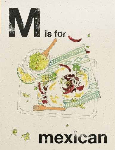 M Is for Mexican (Alphabet Cooking series)