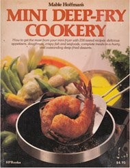 Mable Hoffman's Mini deep-fry cookery