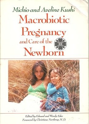 Macrobiotic Pregnancy and Care of the Newborn Child