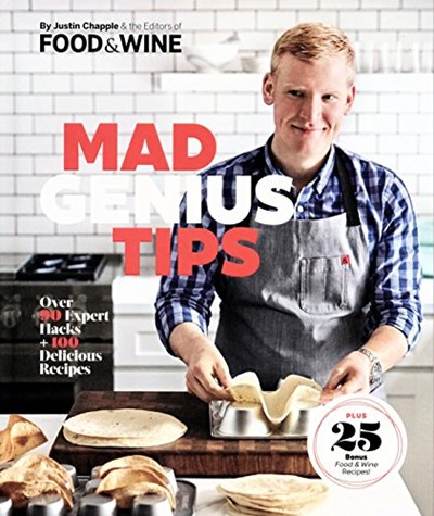 Mad Genius Tips: Over 90 Expert Hacks and 100 Delicious Recipes