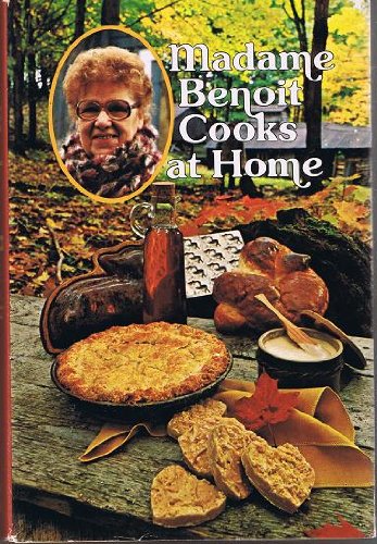 Madame Benoit Cooks at Home