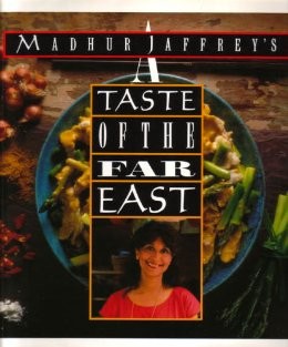 Madhur Jaffrey's A Taste of the Far East