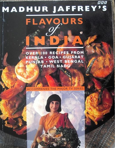 Madhur Jaffrey's Flavours of India: Over 100 Recipes from Kerala, Goa, Gujarat, Punjab, West Bengal, Tamil Nadu