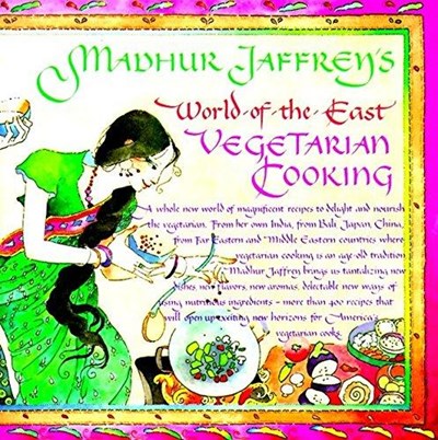 Madhur Jaffrey's World of the East Vegetarian Cooking